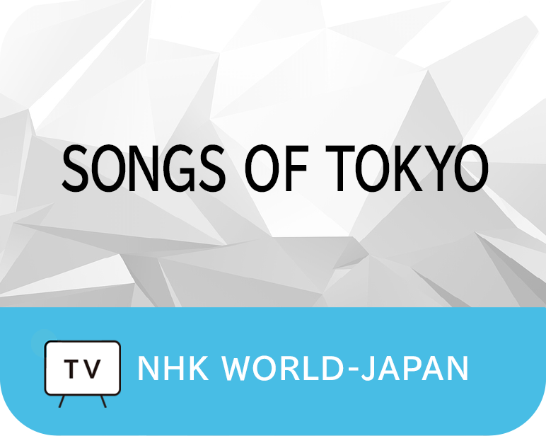 <p>SONGS OF TOKYO</p>
